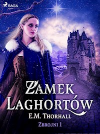 Zamek Laghortów - E.M. Thorhall - E-Book