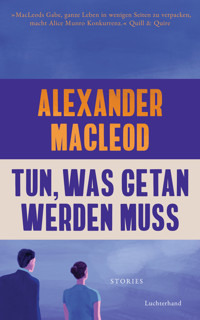 Tun, was getan werden muss - Alexander MacLeod - E-Book