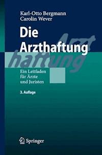 Die Arzthaftung - Karl Otto Bergmann - E-Book