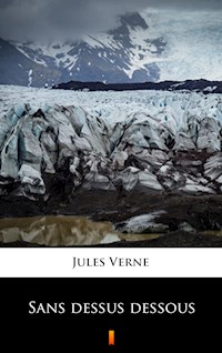 Sans dessus dessous - Jules Verne - E-Book