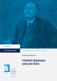 Friedrich Naumann und sein Kreis - Frederick Bacher - E-Book