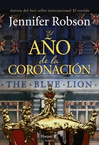 El año de la coronación - Jennifer Robson - E-Book