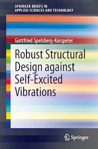 Robust Structural Design against Self-Excited Vibrations - Gottfried Spelsberg-Korspeter - E-Book