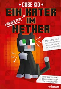 Ein verirrter Kater im Nether - Cube Kid - E-Book