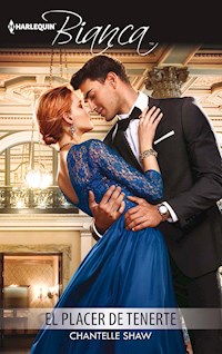 El placer de tenerte - Chantelle Shaw - E-Book