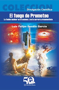 El fuego de Prometeo - Luis Felipe Desdín García - E-Book