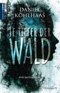 Je tiefer der Wald - Daniel Kohlhaas - E-Book