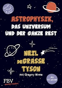 Astrophysik, das Universum und der ganze Rest - Neil deGrasse Tyson - E-Book