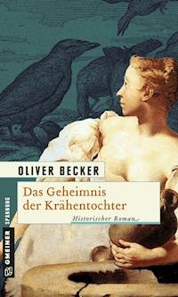 Das Geheimnis der Krähentochter - Oliver Becker - E-Book