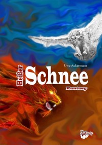 Heißer Schnee - Uwe Ackermann - E-Book