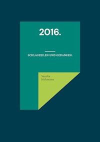 2016. - Sandra Hohmann - E-Book