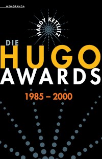 Die Hugo Awards 1985-2000 - Hardy Kettlitz - E-Book