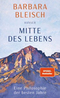 Mitte des Lebens - Barbara Bleisch - E-Book