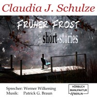 Früher Frost (Ungekürzt) - Claudia J. Schulze - Hörbuch