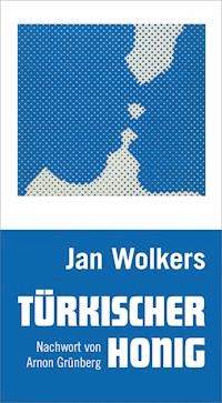 Türkischer Honig - Jan Wolkers - E-Book