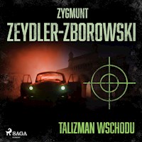 Talizman wschodu - Zygmunt Zeydler-Zborowski - Hörbuch