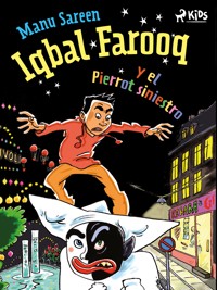 Iqbal Farooq y el Pierrot siniestro - Manu Sareen - E-Book