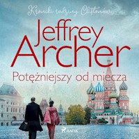 Potężniejszy od miecza - Jeffrey Archer - Hörbuch