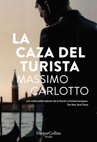 La caza del turista - Massimo Carlotto - E-Book