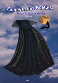 Ein Zauberhaftes Kostüm - Karin Wolf - E-Book