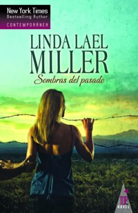 Sombras del pasado - Linda Lael Miller - E-Book