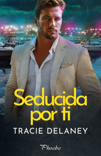 Seducida por ti - Tracie Delaney - E-Book