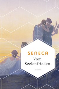 Vom Seelenfrieden - Seneca - E-Book
