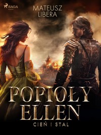 Popioły Ellen. Cień i stal - Mateusz Libera - E-Book