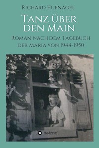 Tanz über den Main - Richard Hufnagel - E-Book