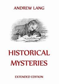 Historical Mysteries - Andrew Lang - E-Book