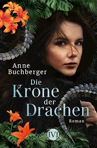 Die Krone der Drachen - Anne Buchberger - E-Book