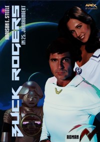 BUCK ROGERS IM 25. JAHRHUNDERT - Addison E. Steele - E-Book