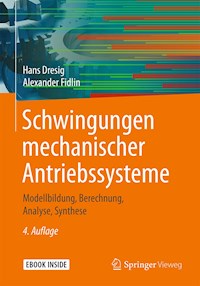 Schwingungen mechanischer Antriebssysteme - Hans Dresig - E-Book