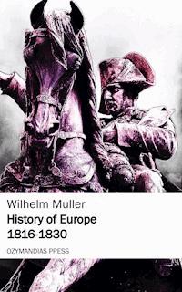 History of Europe 1816-1830 - Wilhelm Muller - E-Book