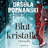 Blutkristalle (ungekürzt) - Ursula Poznanski - Hörbuch