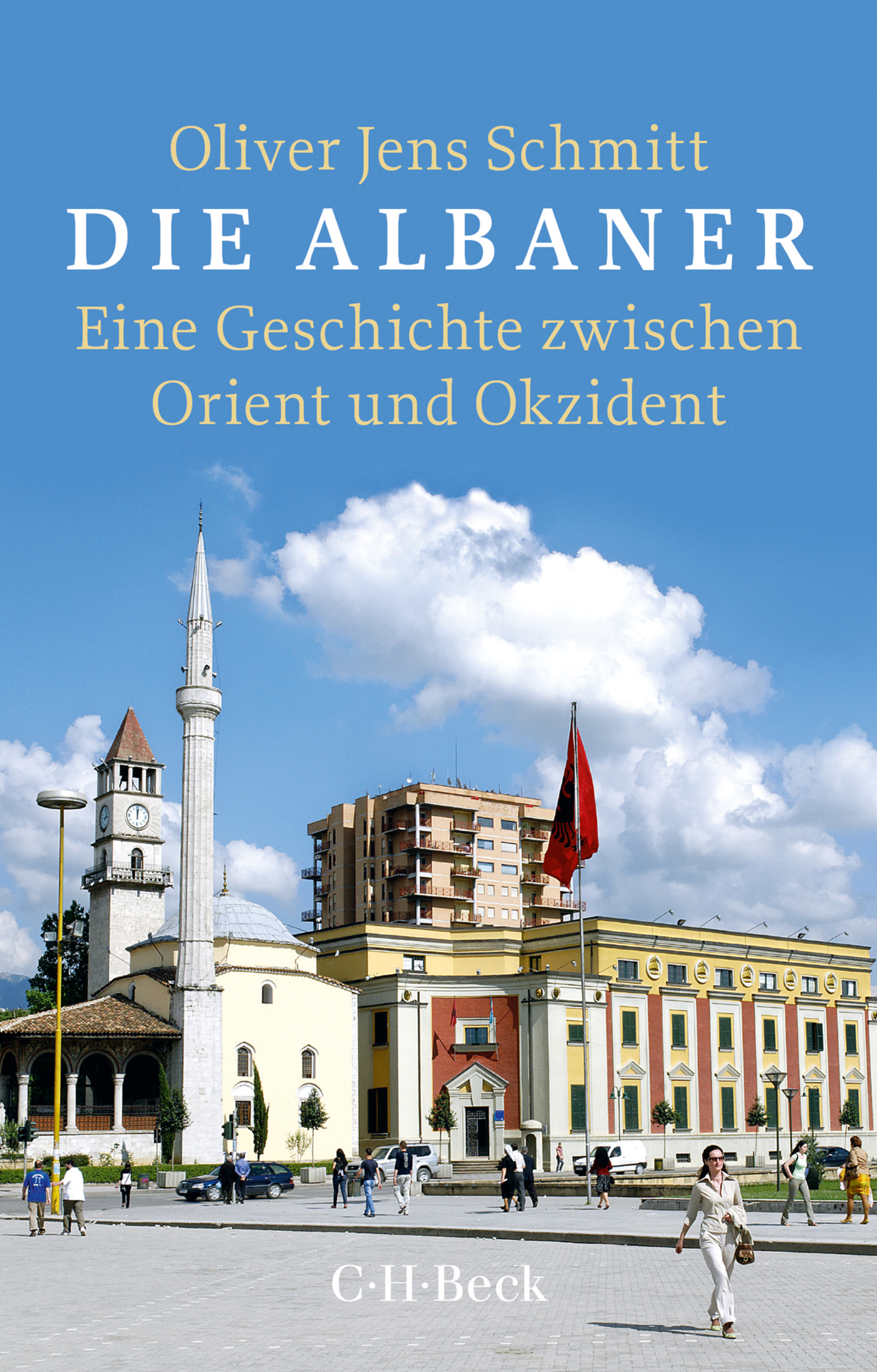 Die Albaner - Oliver Jens Schmitt - E-Book
