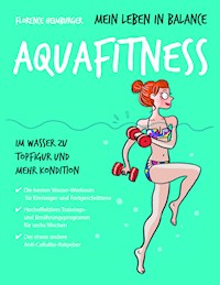 Mein Leben in Balance Aquafitness - Florence Heimburger - E-Book