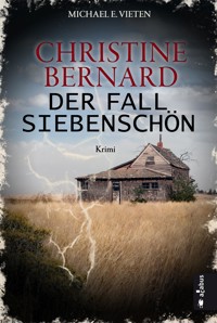 Christine Bernard. Der Fall Siebenschön - Michael E. Vieten - E-Book