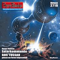 Perry Rhodan 2719: Enterkommando GOS'TUSSAN -  Verena Themsen - Hörbuch