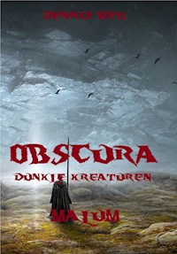 Obscura- Dunkle Kreaturen (4) - Dennis Weiß - E-Book