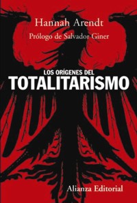 Los orígenes del totalitarismo - Hannah Arendt - E-Book