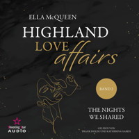 The nights we shared - Highland Love Affairs, Band 2 (ungekürzt) - Ella McQueen - Hörbuch