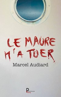 Le Maure m'a tuer - Tome 3 - Marcel Audiard - E-Book
