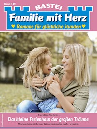Familie mit Herz 149 - Caroline Steffens - E-Book