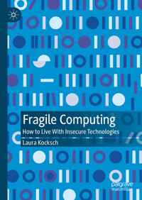 Fragile Computing - Laura Kocksch - E-Book