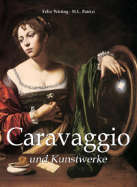 Caravaggio und Kunstwerke - Félix Witting - E-Book