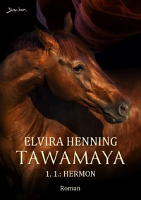 TAWAMAYA - 1.1.: HERMON - Elvira Henning - E-Book