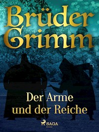 Der Arme und der Reiche - Brüder Grimm - E-Book