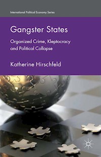 Gangster States - K. Hirschfeld - E-Book