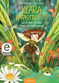 Klara Katastrofee und das große Feen-Schlamassel - Britta Sabbag - E-Book